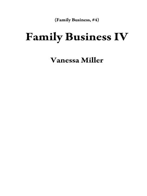 Title details for Family Business IV by Vanessa Miller - Available